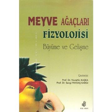Meyve Ağaçları Fizyolojisi - Nurettin Kaşka Sevgi Paydaş Kargı
