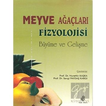 Meyve Ağaçları Fizyolojisi - Nurettin Kaşka Sevgi Paydaş Kargı