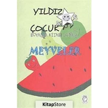 Meyveler - Yıldız Çocuk Boyama Kitabı Serisi - kollektif