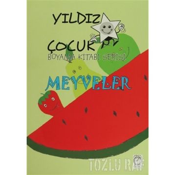 Meyveler - Yıldız Çocuk Boyama Kitabı Serisi - kollektif