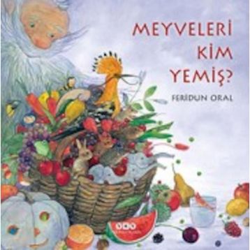 Meyveleri Kim Yemiş? - Feridun Oral