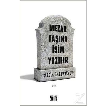 Mezar Taşına İsim Yazılır - Sezgin Öndersever