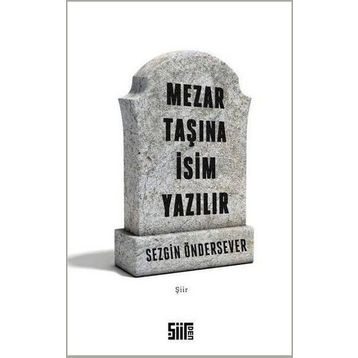 Mezar Taşına İsim Yazılır - Sezgin Öndersever