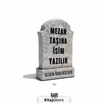 Mezar Taşına İsim Yazılır - Sezgin Öndersever