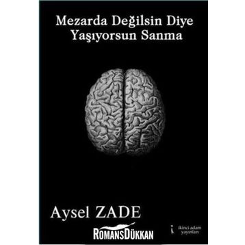 Mezarda Değilsin Diye Yaşıyorsun Sanma - Aysel Zade