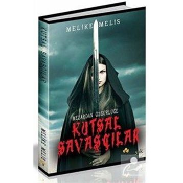 Mezardan Özgürlüğe - Kutsal Savaşçılar - Melike Melis Öneş