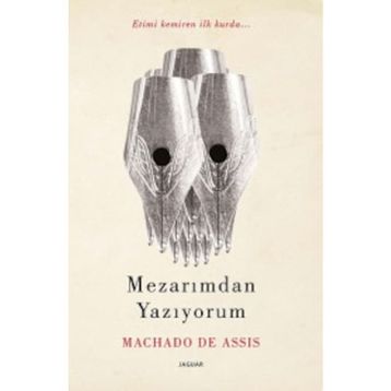 Mezarımdan Yazıyorum - Machado De Assis