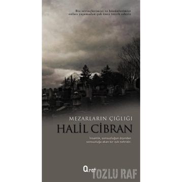 MEZARLARIN ÇIĞLIĞI - HALIL CIBRAN