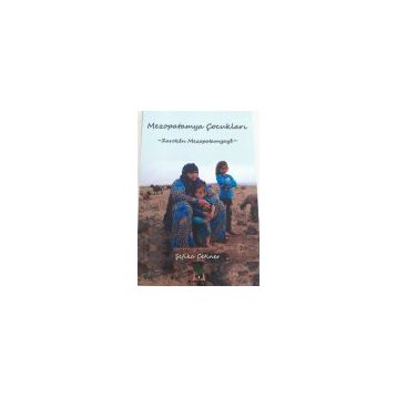 Mezopotamya Çocukları - Şefika Çetiner