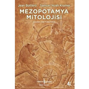 Mezopotamya Mitolojisi - Samuel Noah Kramer Jean Bottero
