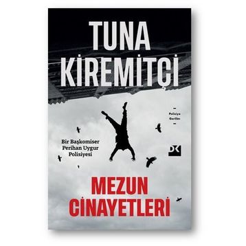 Mezun Cinayetleri - Tuna Kiremitçi