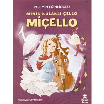 Miçello - Minik Kulaklı Çello - Yasemin Eğinlioğlu