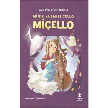 Miçello - Minik Kulaklı Çello - Yasemin Eğinlioğlu