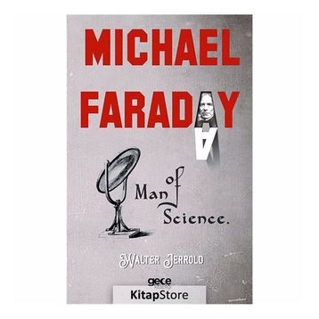 Michael Faraday - Man Of Science - Walter Jerrold