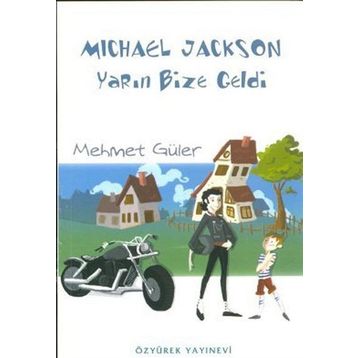 MICHAEL JACKSON YARIN BIZE GELDI - MEHMET GÜLER