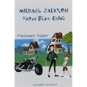 MICHAEL JACKSON YARIN BIZE GELDI - MEHMET GÜLER