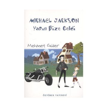 MICHAEL JACKSON YARIN BIZE GELDI - MEHMET GÜLER