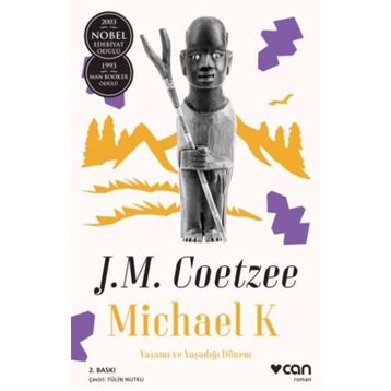 Michael K. Yaşamı ve Yaşadığı Dönem - John Maxwell Coetzee