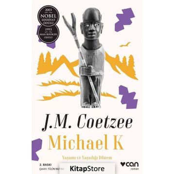 Michael K. Yaşamı ve Yaşadığı Dönem - John Maxwell Coetzee