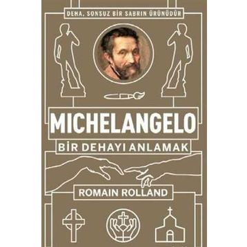Michelangelo: Bir Dehayı Anlamak - Romain Rolland