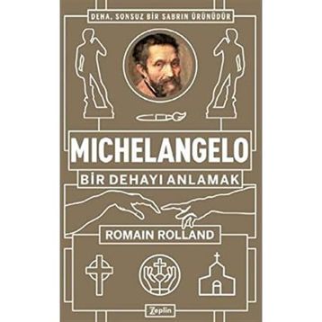 Michelangelo: Bir Dehayı Anlamak - Romain Rolland