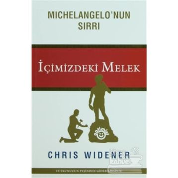 MICHELANGELO'NUN SIRRI İÇİMİZDEKİ MELEK - CHRIS WIDENER