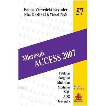 MICROSOFT ACCESS 2007 - YÜKSEL İNAN;NIHAT DEMIRLI