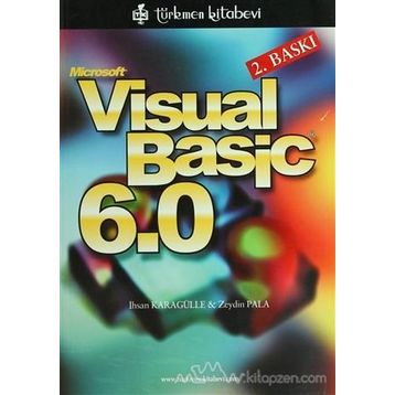 MICROSOFT VISUAL BASIC 6.0 - İHSAN KARAGÜLLE; ZEYDIN PALA