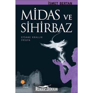 Midas ve Sihirbaz - İsmet Bertan