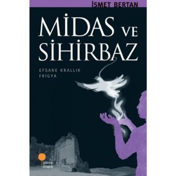 Midas ve Sihirbaz - İsmet Bertan