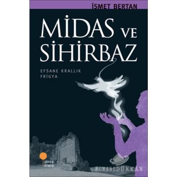 Midas ve Sihirbaz - İsmet Bertan