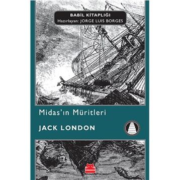 MİDAS´IN MÜRİTLERİ - JACK LONDON