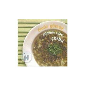 MIDENIN CİLASI ÇORBA - DENIZ GÜRSOY