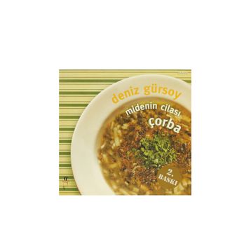 MIDENIN CİLASI ÇORBA - DENIZ GÜRSOY