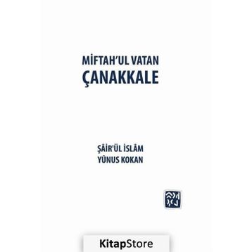 Miftah'ul Vatan Çanakkale- Yunus Kokan
