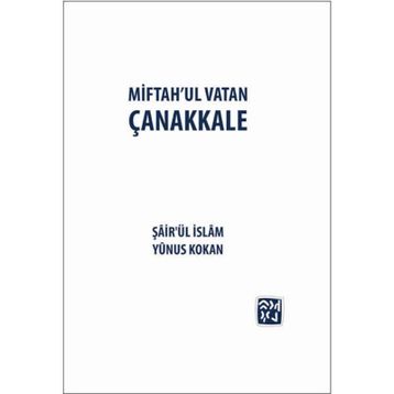 Miftah'ul Vatan Çanakkale- Yunus Kokan