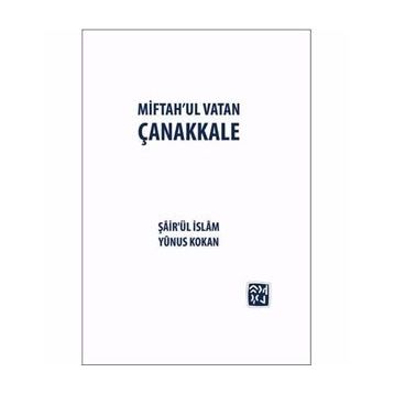 Miftah'ul Vatan Çanakkale- Yunus Kokan