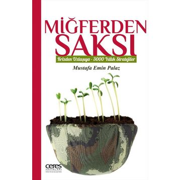 Miğferden Saksı - Mustafa Emin Palaz