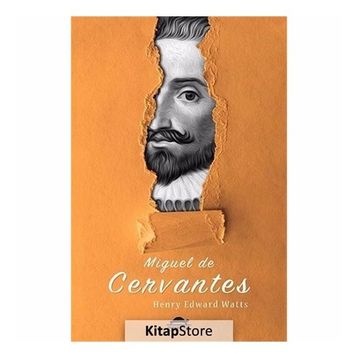 Miguel de Cervantes - Henry Edward Watts
