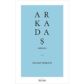 MIHAIL (ARKADAŞ) - PANAIT ISTRATI
