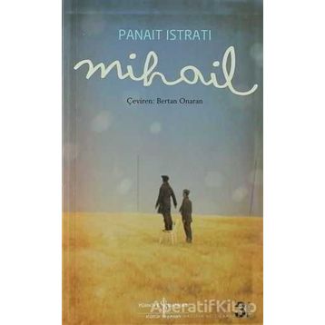 MIHAIL - PANAIT ISTRATI