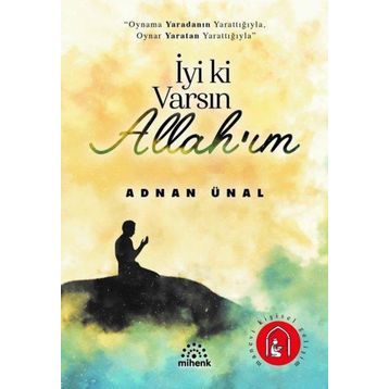 Mihenk Kitap - İyi Ki Varsın Allah'ım