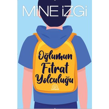 Mihenk Kitap - Oğlumun Fıtrat Yolculuğu