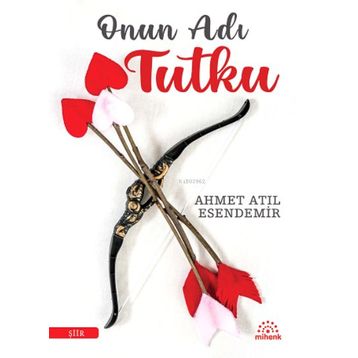 Mihenk Kitap - Onun Adı Tutku
