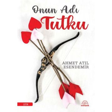 Mihenk Kitap - Onun Adı Tutku