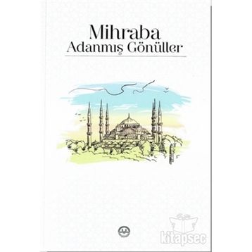 Mihraba Adanmış Gönüller Diyanet İşleri Başkanlığı