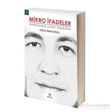 Mikro İfadeler - Oğuz Benlioğlu