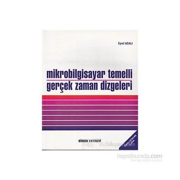 MIKROBILGISAYAR TEMELLI GERÇEK ZAMAN DIZGELERI - EŞREF ADALI