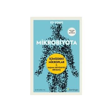 Mikrobiyota: İçimizdeki Mikroplar - Yaşama Büyüleyici Bir Bakış