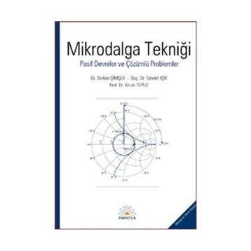 MIKRODALGA TEKNİĞİ PASIF DEVRELER VE ÇÖZÜMLÜ PROBLEMLER - KOLEKTIF